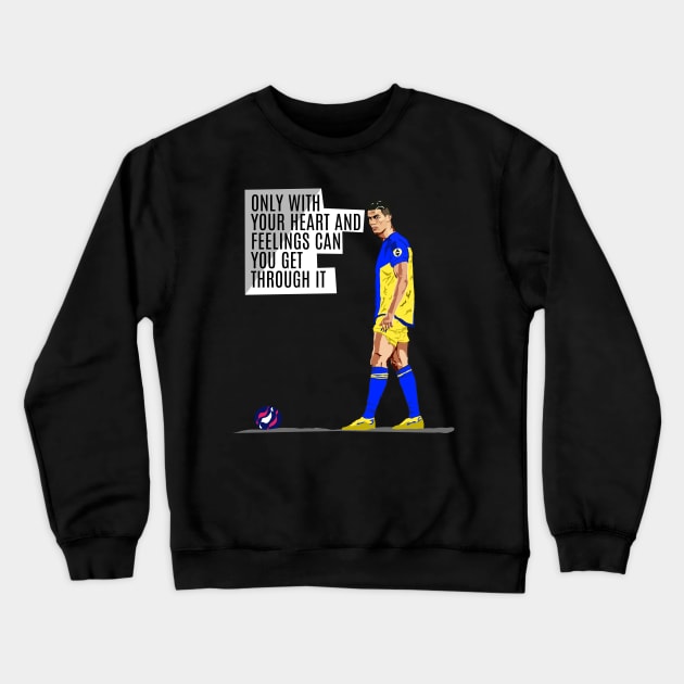 Inspirational words from Cristiano Ronaldo Crewneck Sweatshirt by Asepart